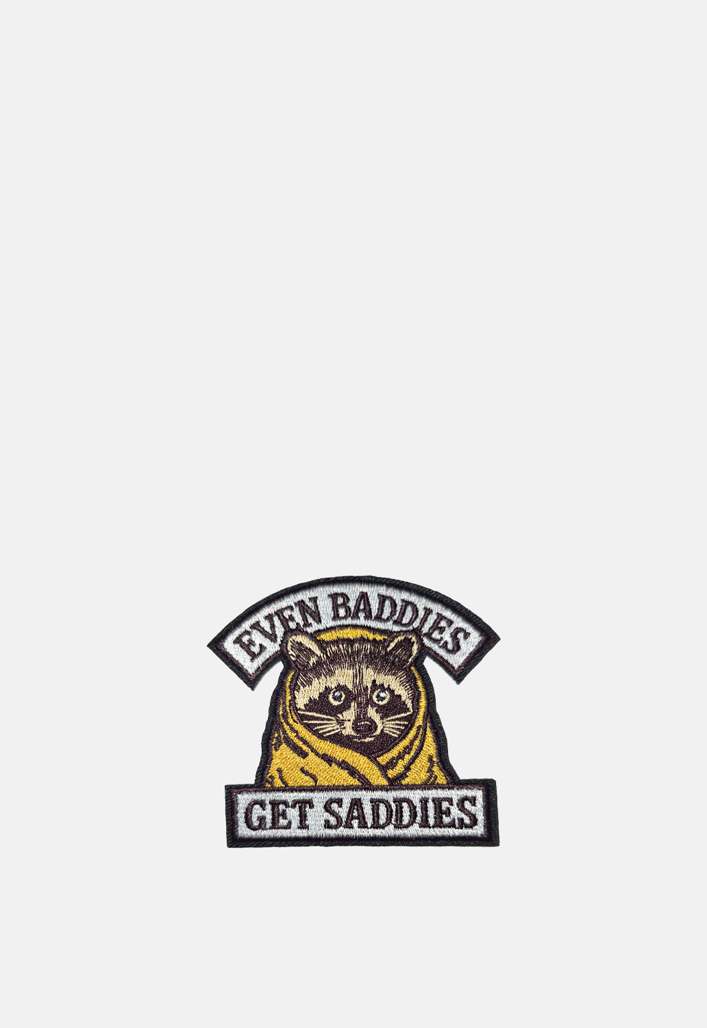 Baddies Get Saddies Patch