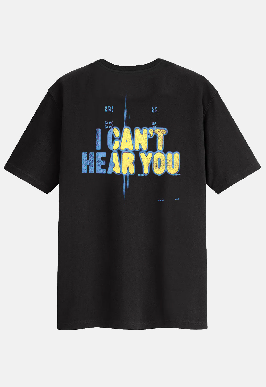 I Can't Hear You T-Shirt