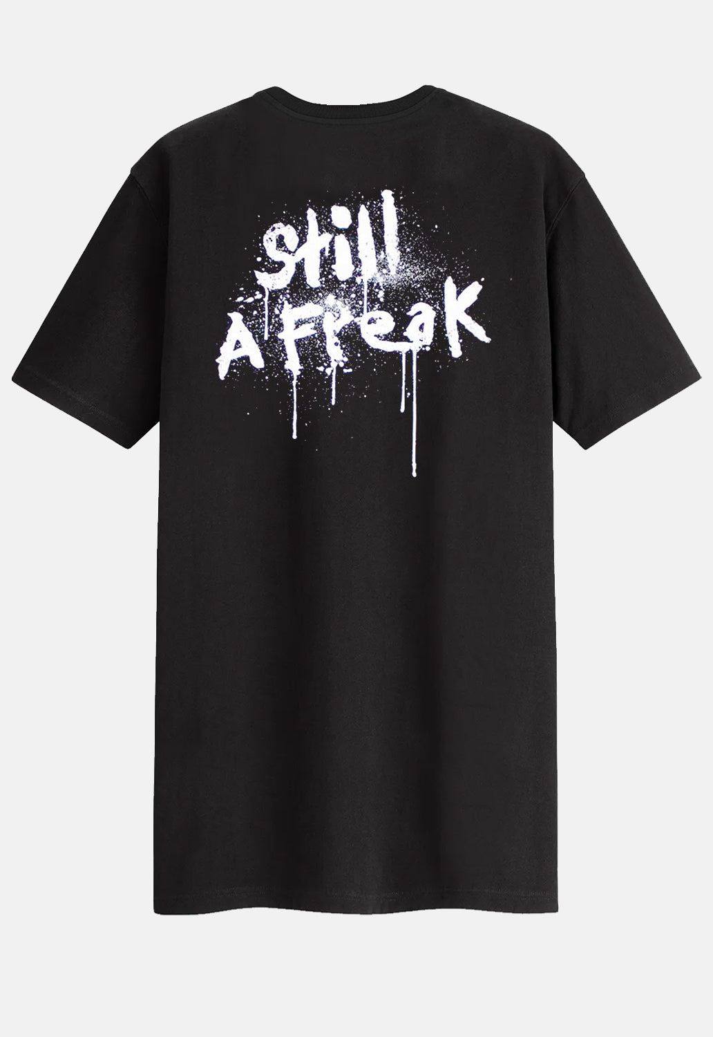 Still A Freak T-Shirt Dress