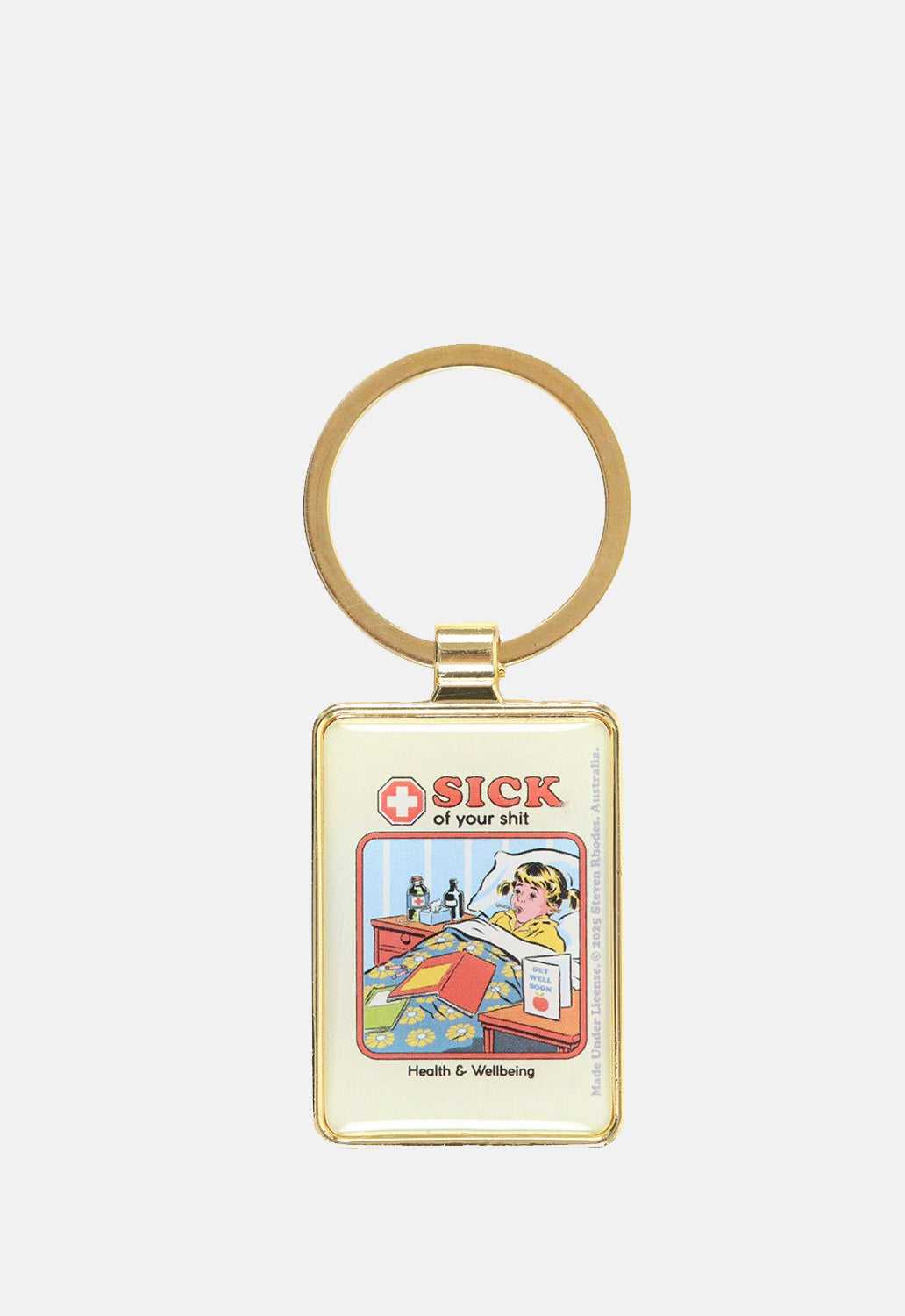 Sick Of Your Shit Keyring