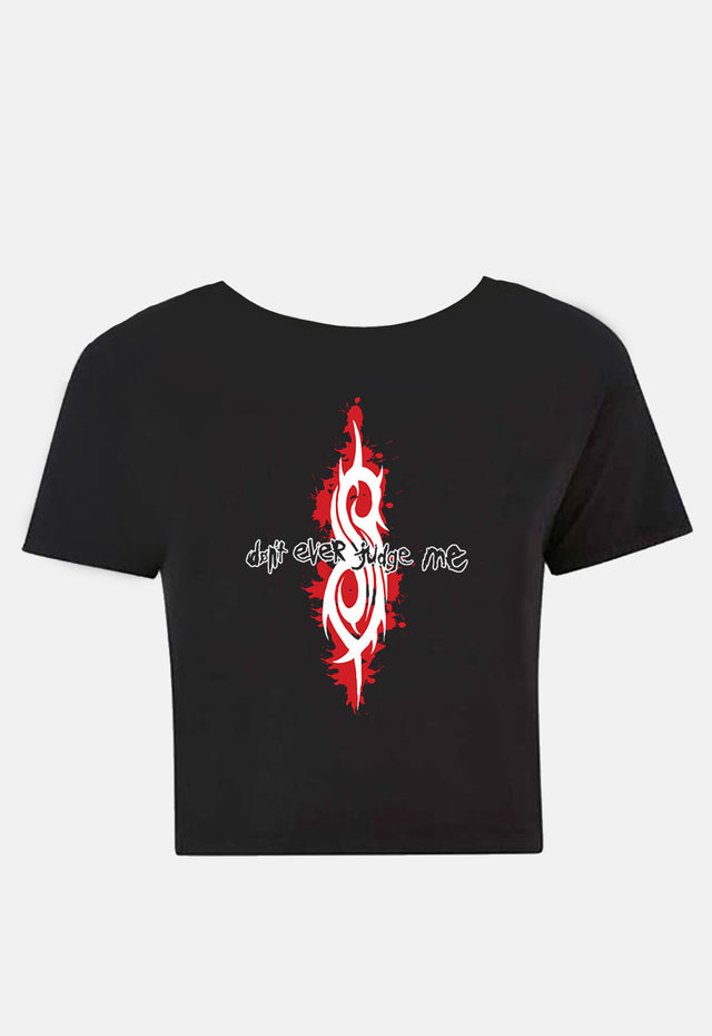 Don't Ever Judge Me Crop Top