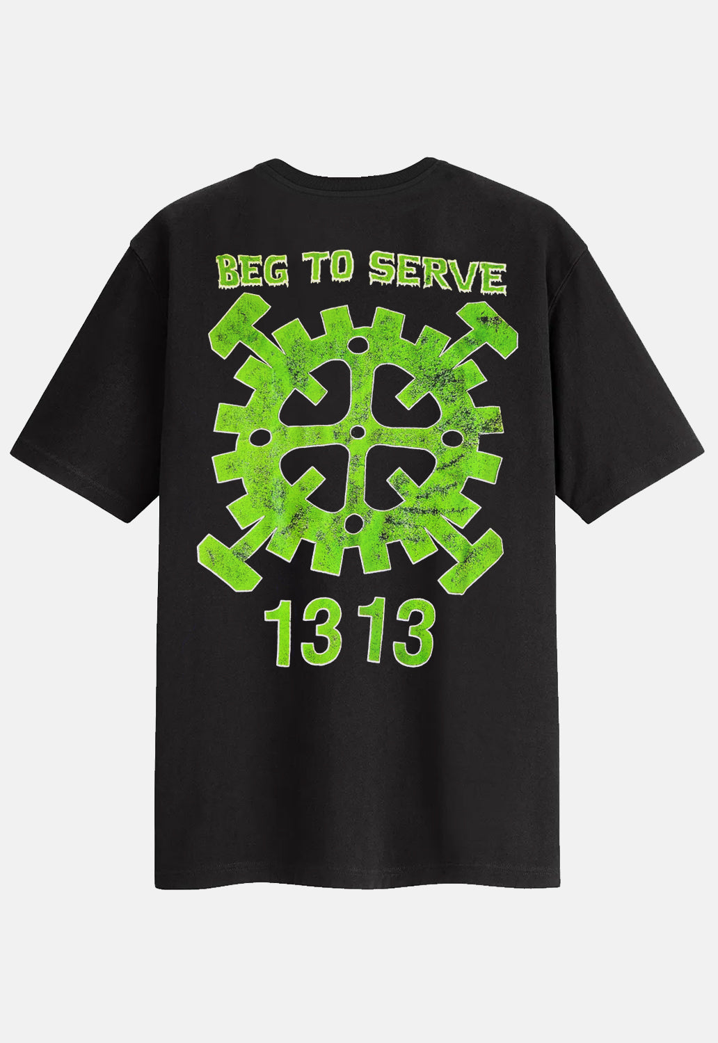 Beg To Serve 1313 T-Shirt