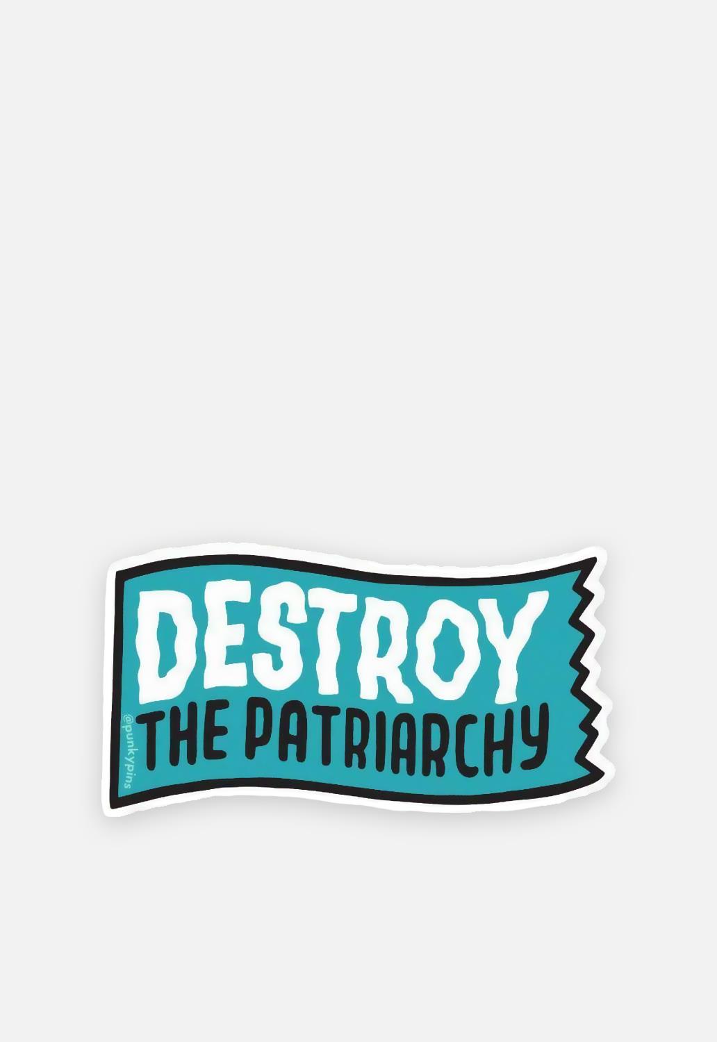 Destroy The Patriarchy Sticker