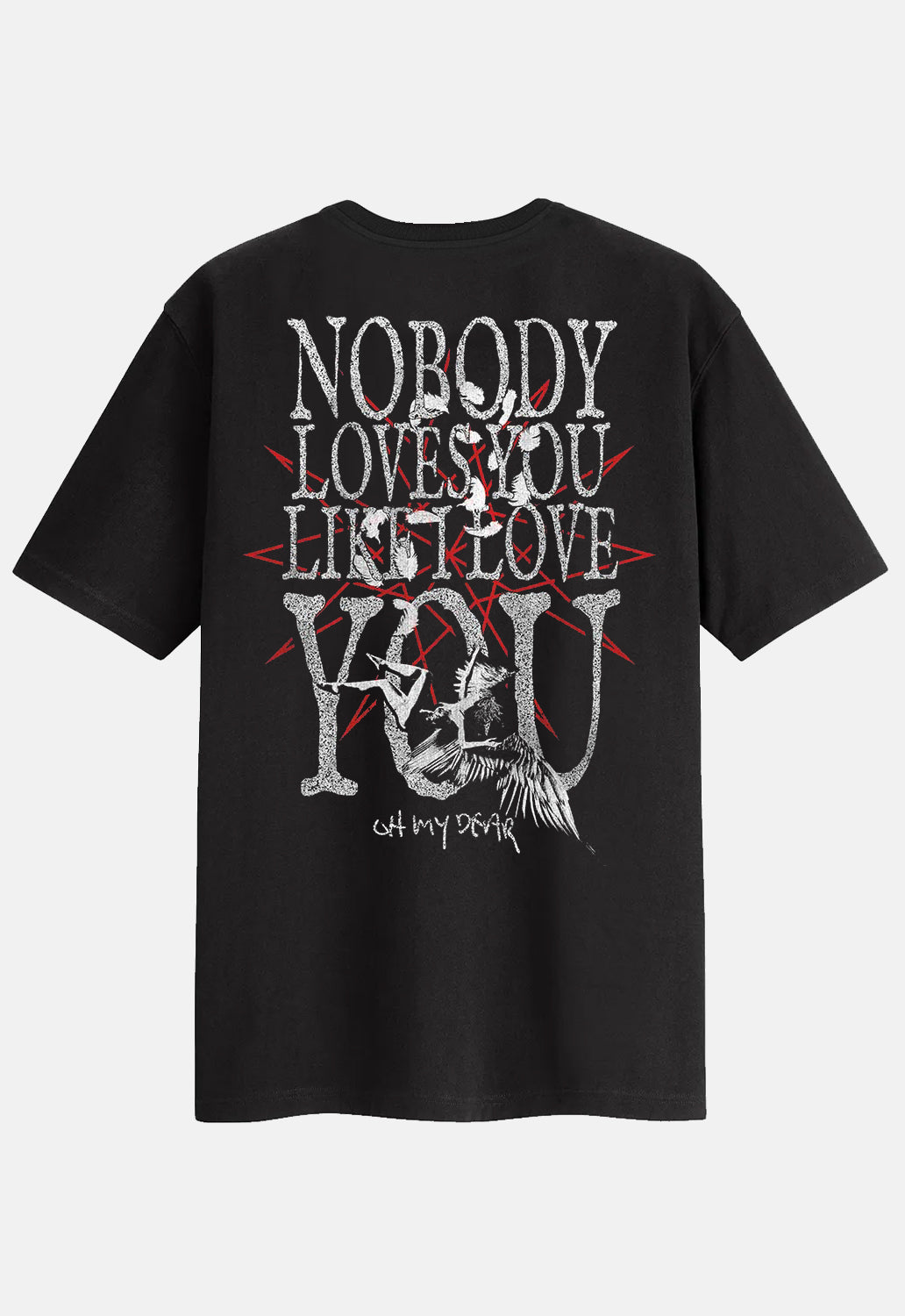 Nobody Loves You T-Shirt – DMG SCY
