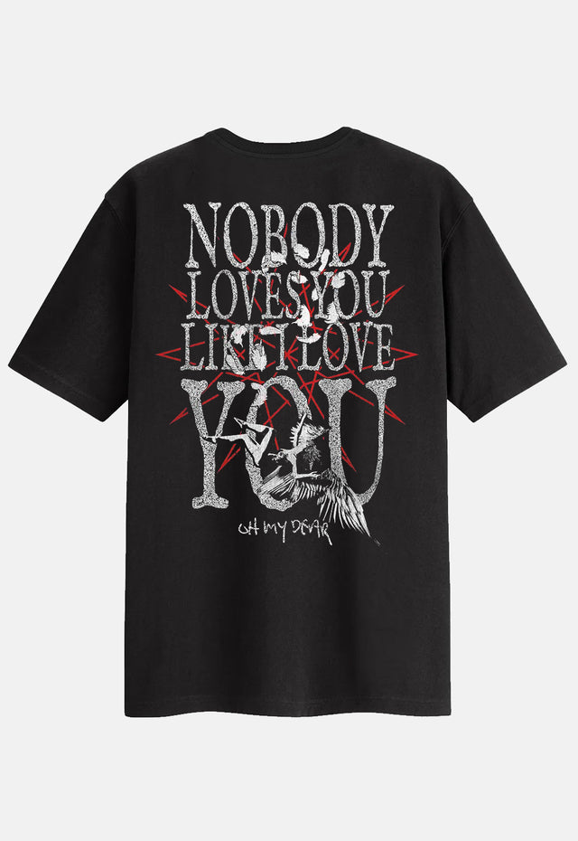 Nobody Loves You T-Shirt