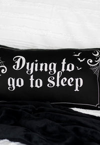 Dying To Sleep Satin Cushion