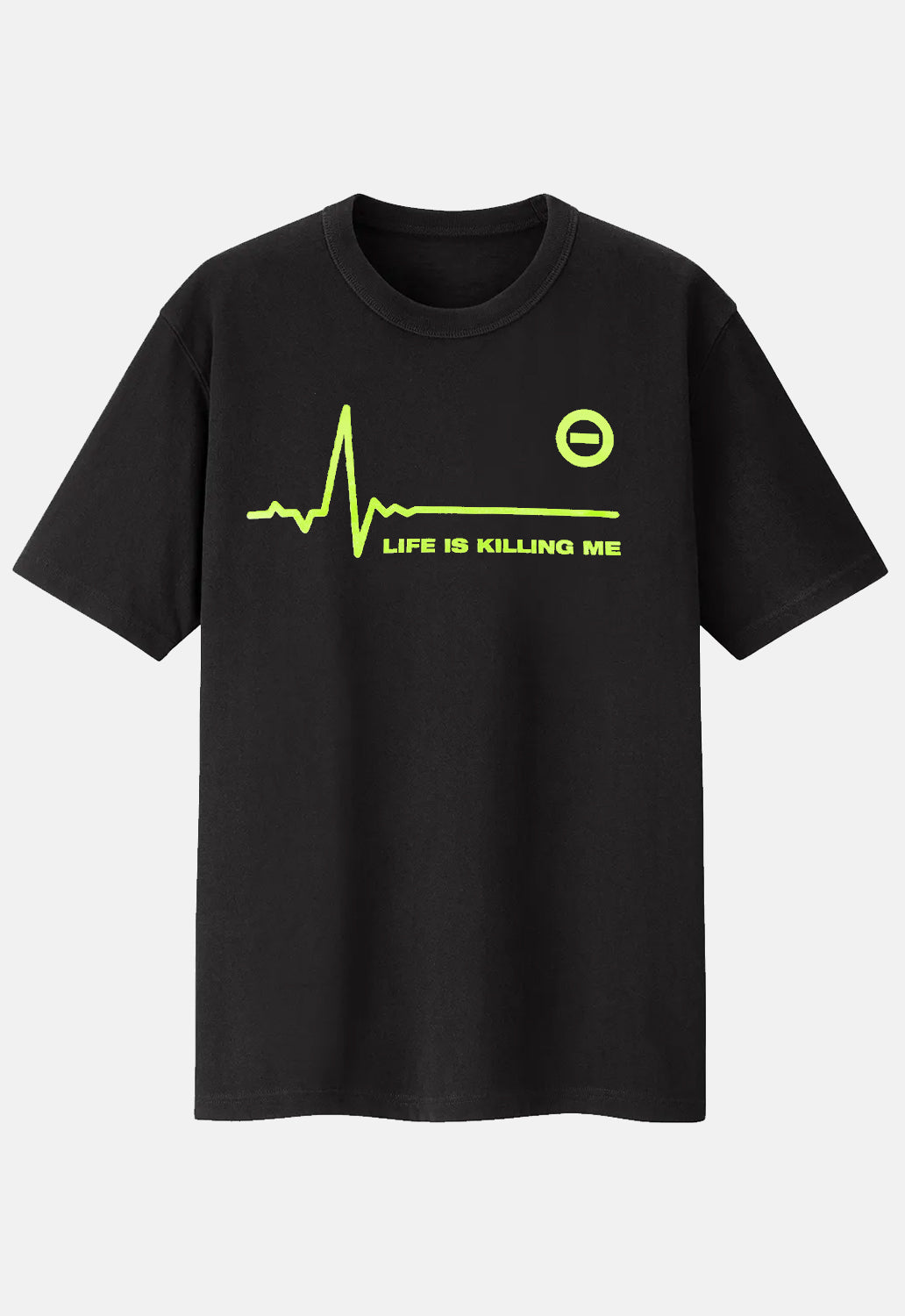 Life Is Killing Me T-Shirt