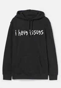 Have Issues Hoodie