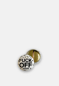 Fuck Off Button Badge