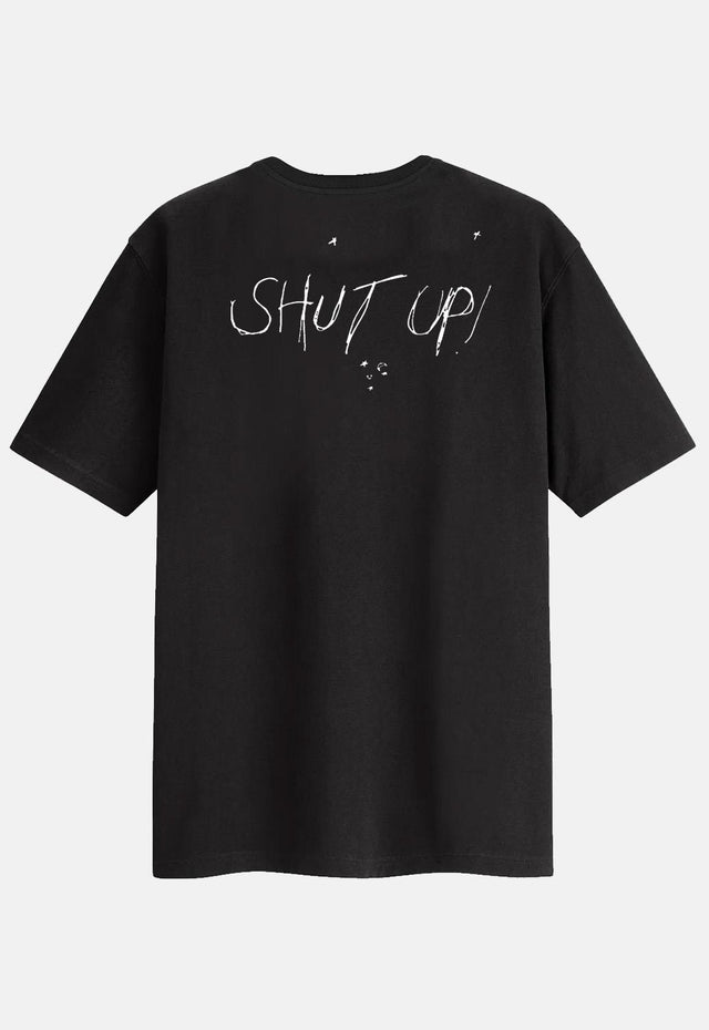 Shut Up T-Shirt