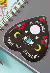 Meaner Than My Demons Planchette Sticker