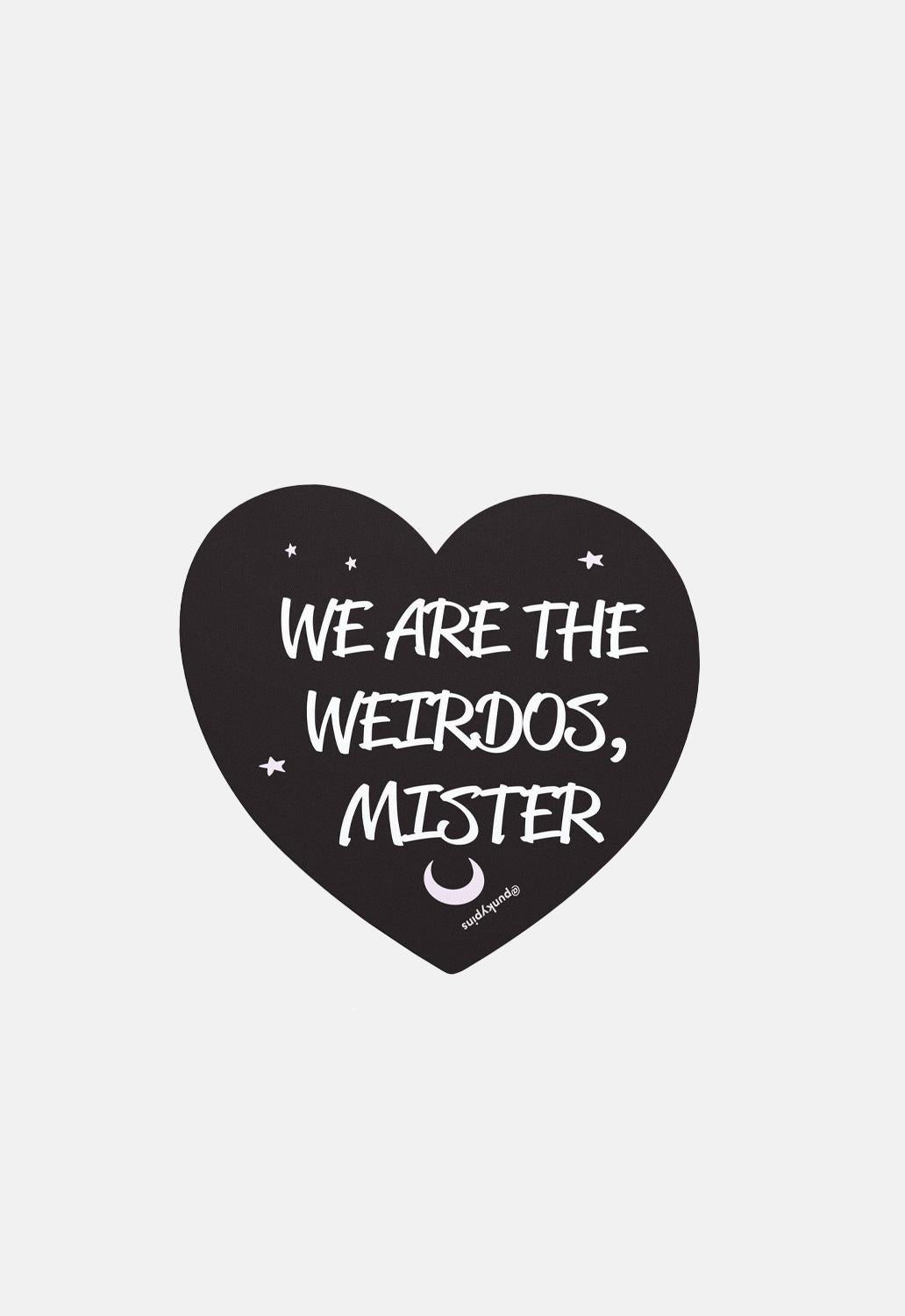 We Are The Weirdos Mister Laptop Sticker