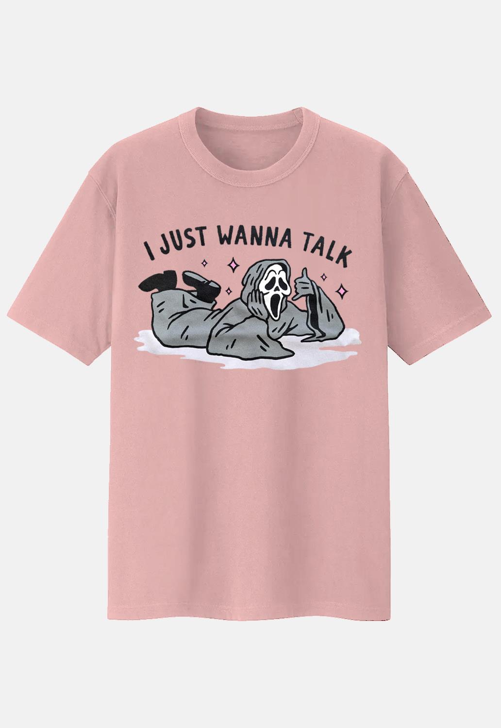 Wanna Talk? T-Shirt