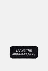 Living The Plan B Patch