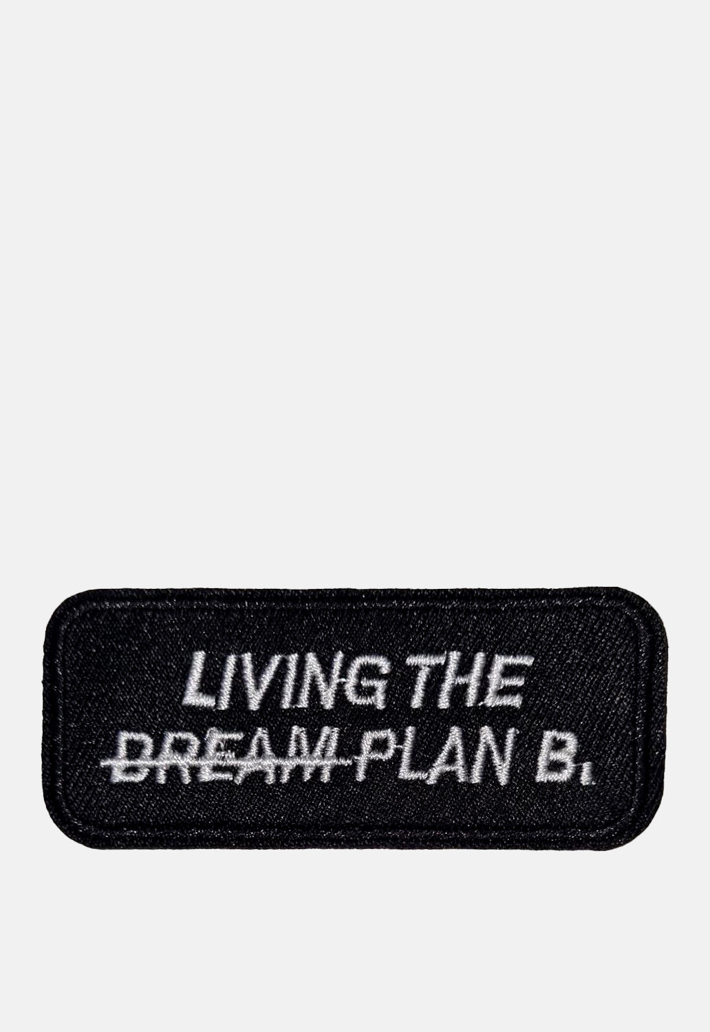 Living The Plan B Patch