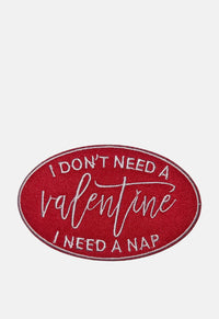 Don’t Need A Valentine Patch