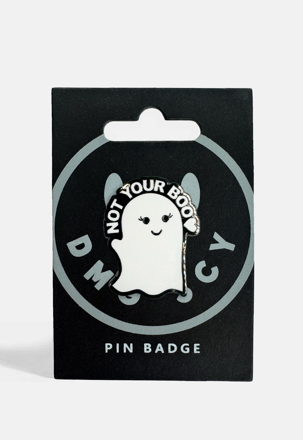 Not Your Boo Pin Badge