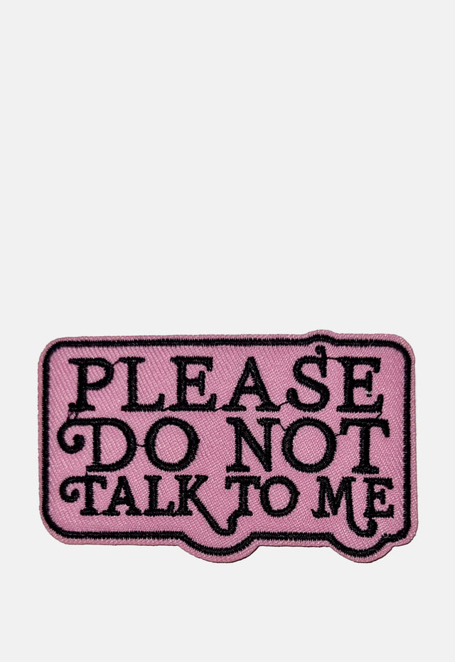 Do Not Talk To Me Patch