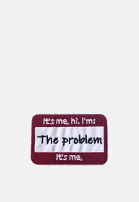 I'm The Problem Patch