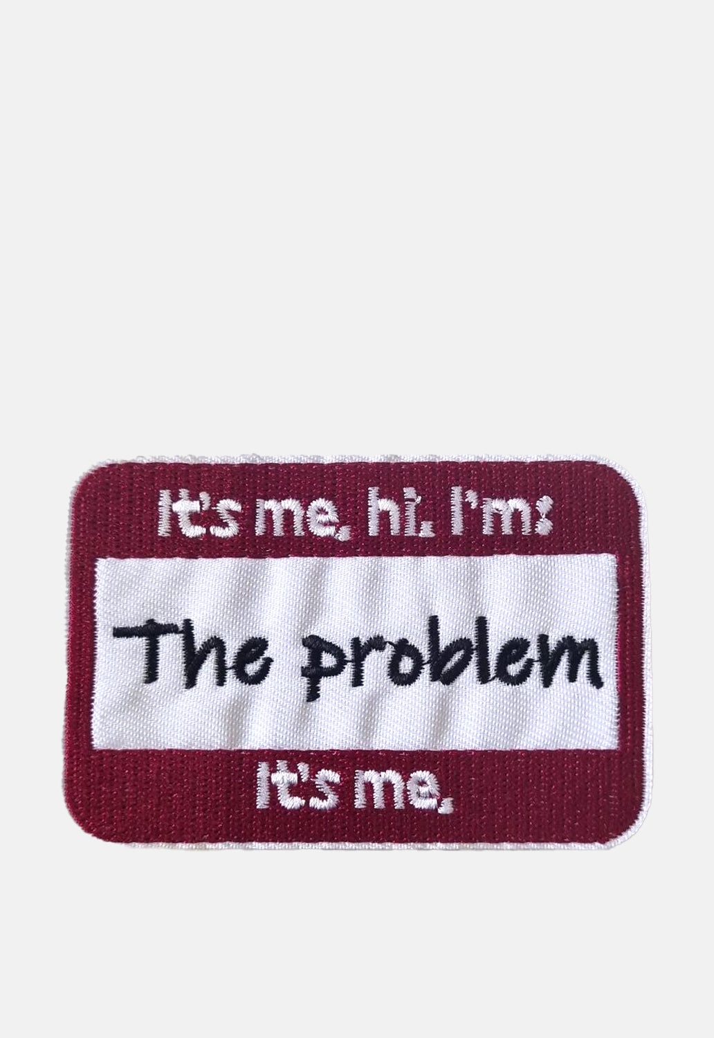 I'm The Problem Patch