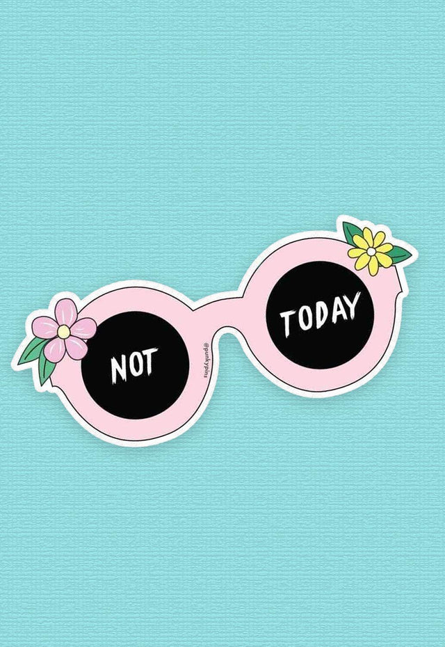 Not Today Sticker