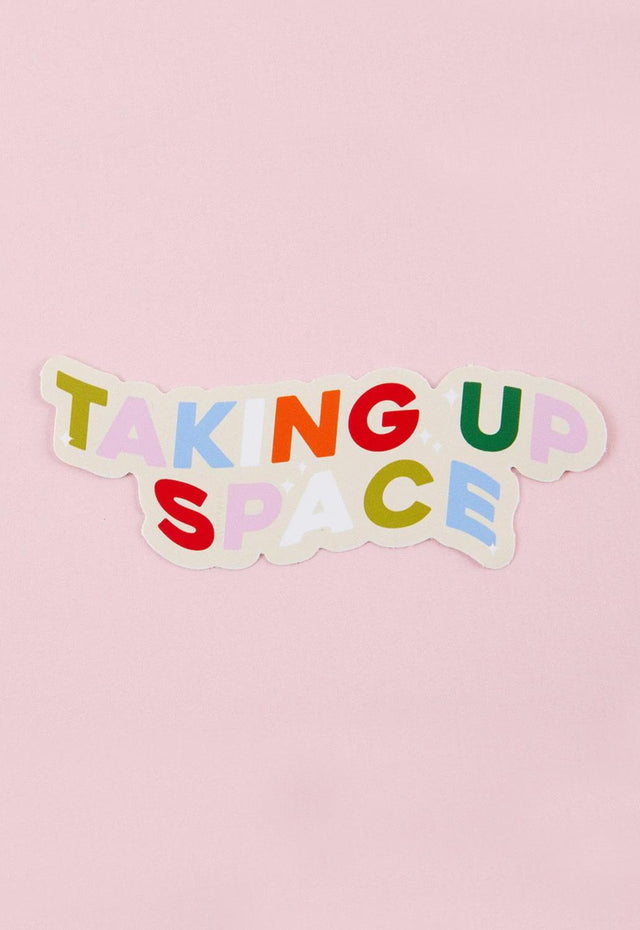 Taking Up Space Vinyl Sticker