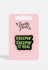 Creepin' It Real Pin