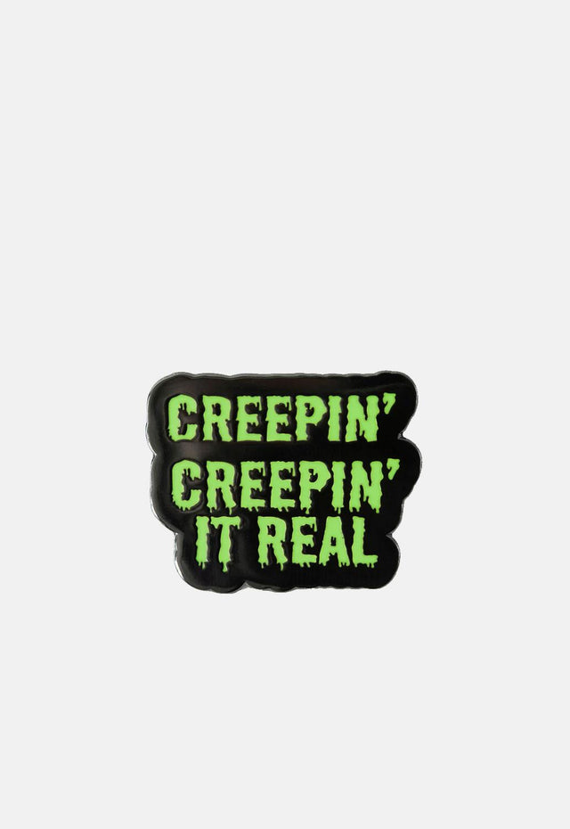 Creepin' It Real Pin