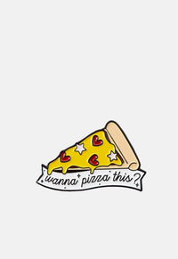 Wanna Pizza This Pin Badge